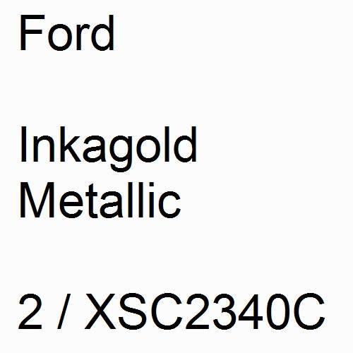 Ford, Inkagold Metallic, 2 / XSC2340C.